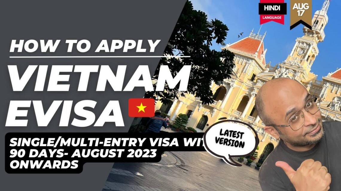 How to apply for Vietnam evisa | 2023 update